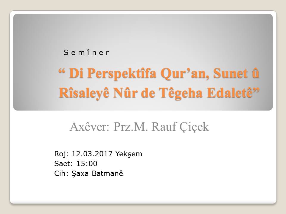 You are currently viewing Semîner:Di Perspektîfa Qur’an, Sunet û Rîsaleyê Nûr De Têgeha Edaletê